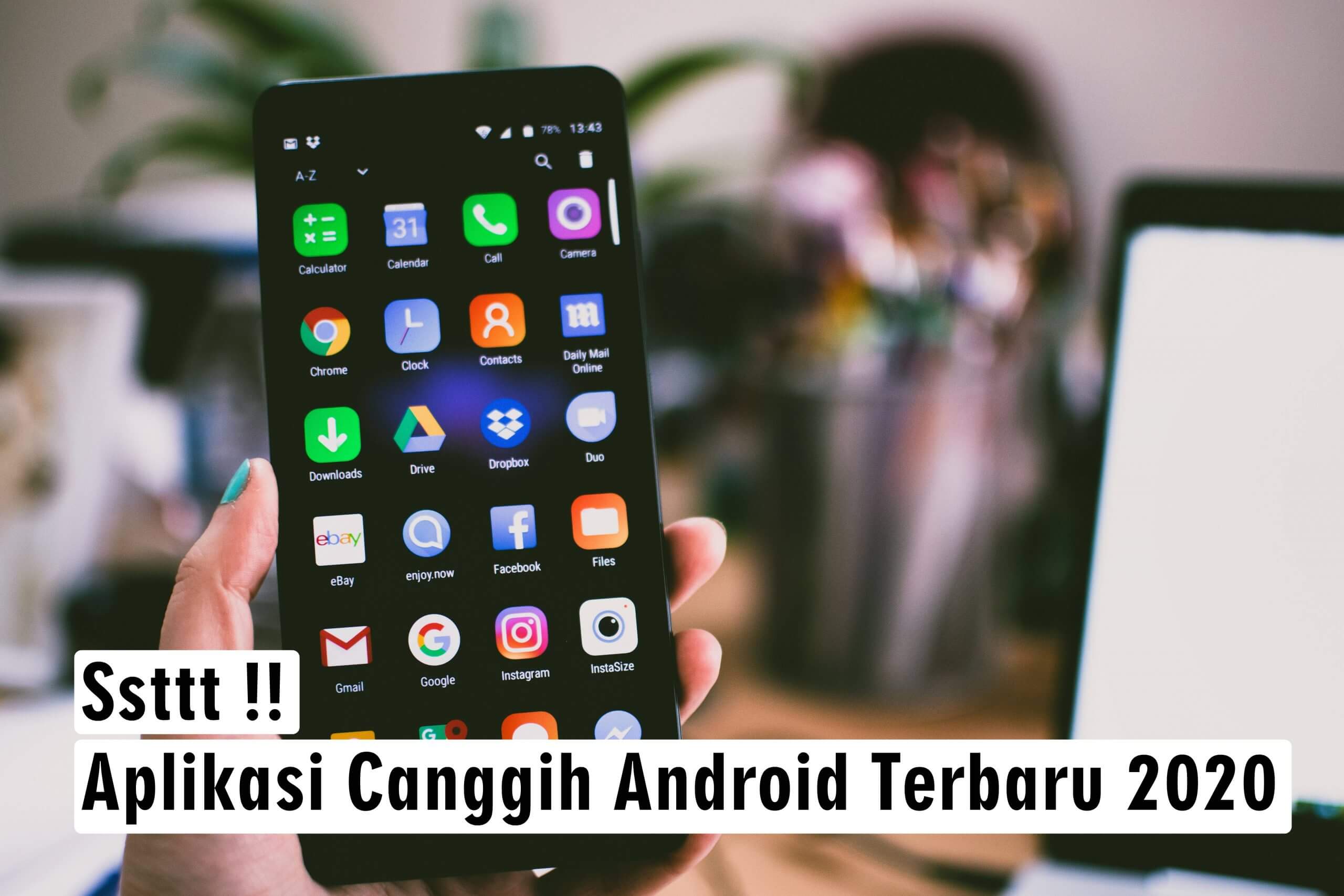 aplikasi canggih android