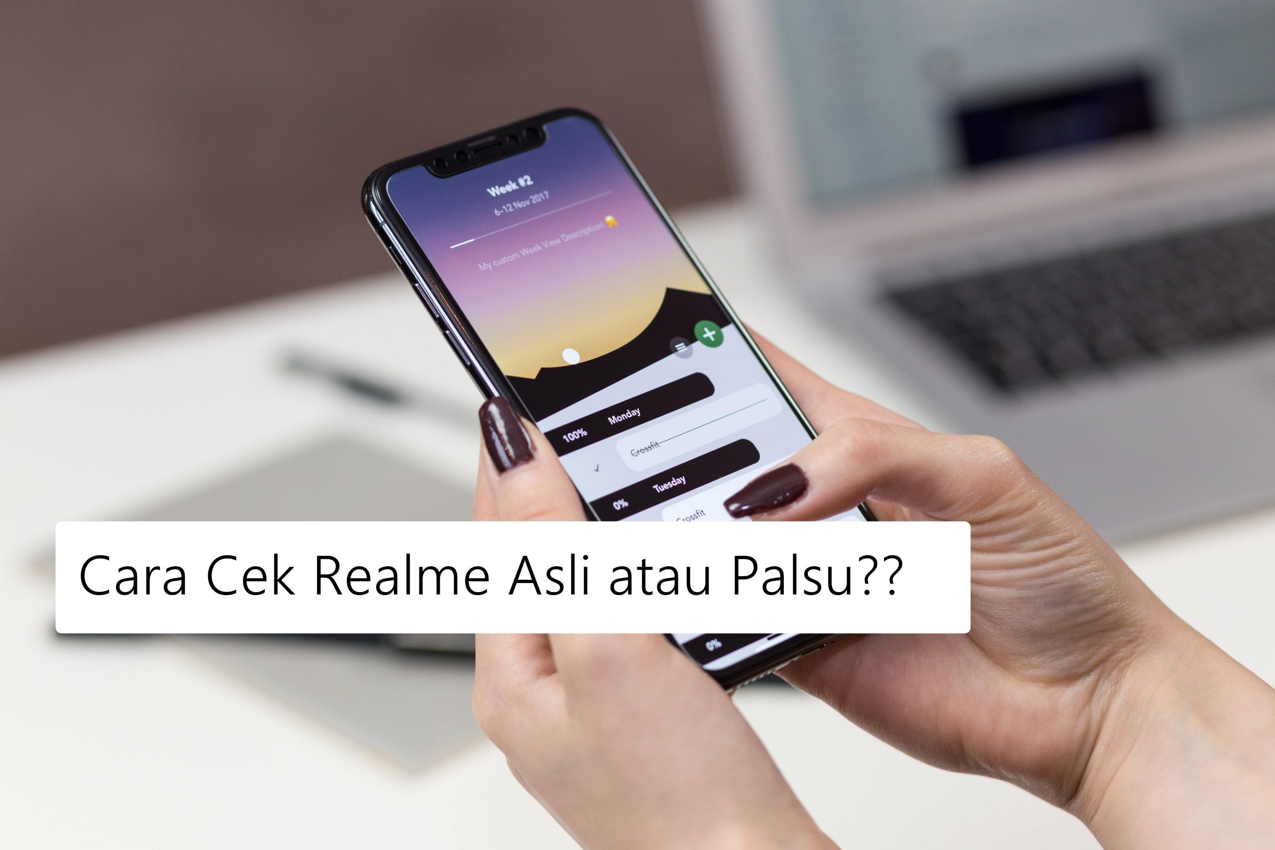 Cara Cek Keaslian Realme