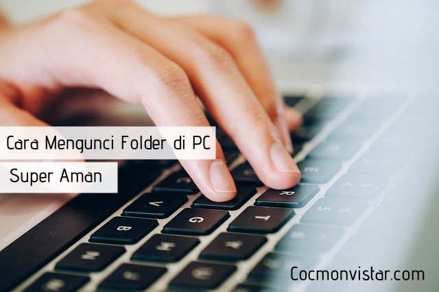 Cara Mengunci Folder di PC 