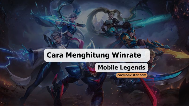 Cara Menghitung Winrate Hero Mobile Legends