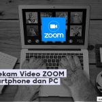 Tips Cara Merekam ZOOM Meeting di Smartphone dan PC