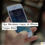 Jangan Salah, Ini Cara Merekam Layar iPhone yang Benar